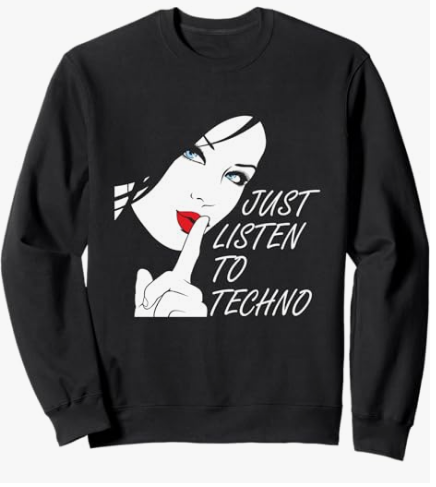 Raver Girl Sweatshirt Black and White Electronic-Music Raver Festival Girl EDM Just Listen to Techno Saying Graphic Sweatshirt