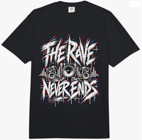White Typography The Rave Never Ends Electronic Techno Music Design Outfit Comfort Colors Adult Heavyweight Gift Idea Festival EDM T-Shirt 

