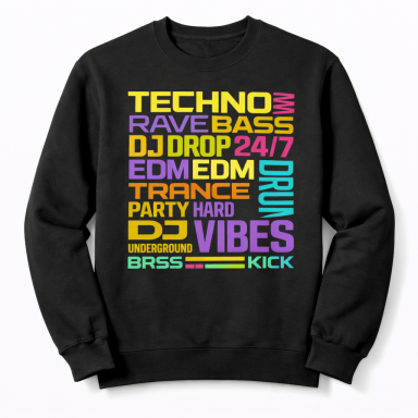 Techno Rave Bass DJ EDM Trance Festival Party Mots Tenue de Soirée Sweat-Shirt
