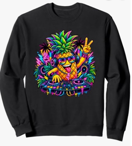 Pineapple Fruit Sweatshirt Funny Raving Pineapple Fruit Techno EDM Rave Outfit Design Sweatshirt-This funny dancing pineapple dj graphic is for vacation holiday partys