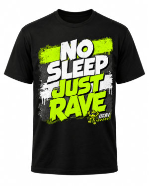 No Sleep Just Rave T-Shirt 24,95 Euro No Sleep Just Rave Mallorca Malle Sommer-Party Geschenk Outfit T-Shirt