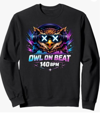Owl On Beat Sweatshirt Cool Owl On Beat 140 BPM Techno Rave Festival Pullover Sweatshirt Outfit Gift Electronic Music Motif for Men and Women